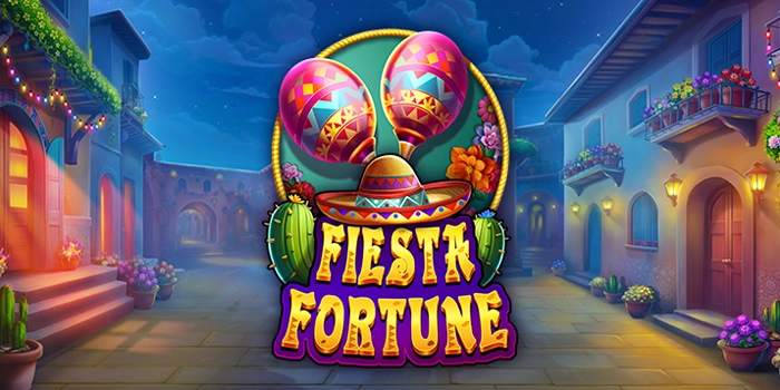 Cara Efektif Menang Bermain di Slot Fiesta Fortune Dengan Mudah