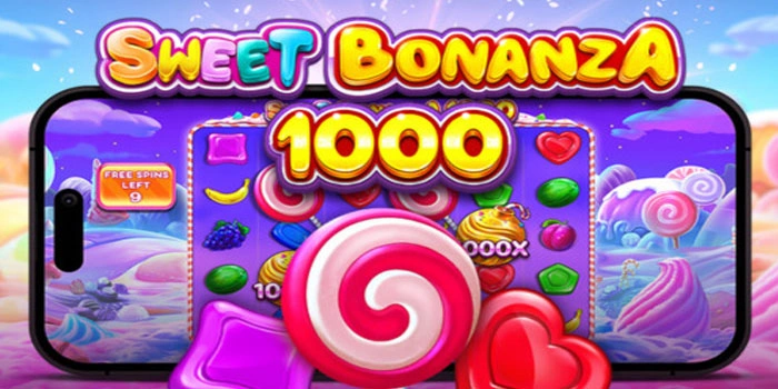 Trik Praktis Menang Besar di Slot Sweet Bonanza 1000