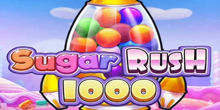 Panduan Bermain Slot Sugar Rush 1000 Untuk Hasil Maksimal